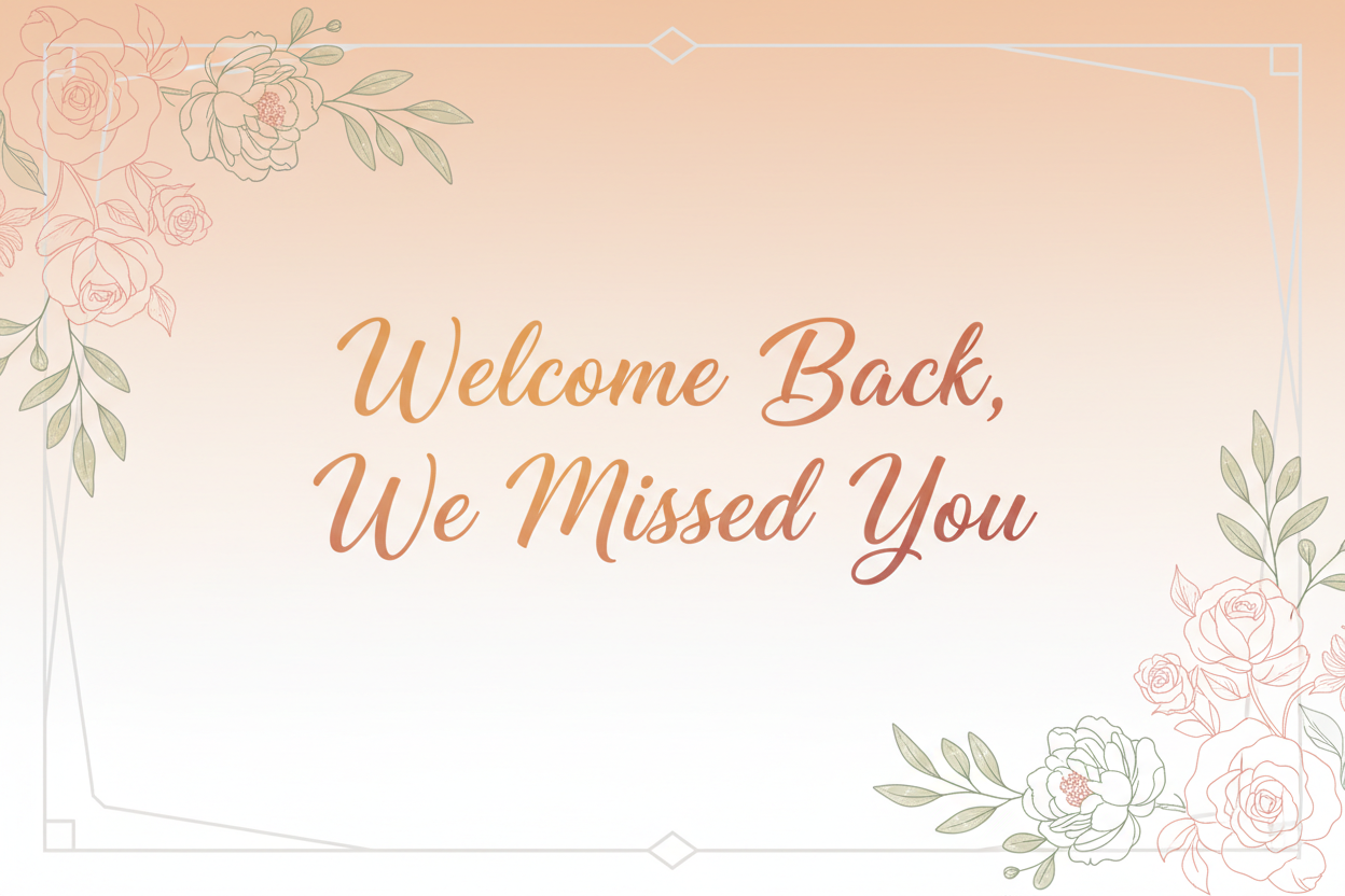 a picture like welcome back we miss you add design picture something nice